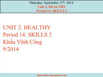 Bài giảng Tiếng Anh 7 - Unit 2: Healthy - Period 14: Skills 2