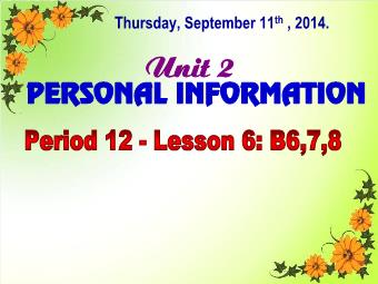 Bài giảng Tiếng Anh 7 - Unit 2: Personal information