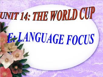 Bài giảng Tiếng Anh 8 - Unit 14: The world cup