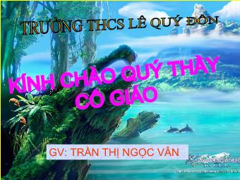 Bài giảng Tiếng Anh 8 - Unit 9: Natural disasters - Period: 55: Getting started – Listen and read