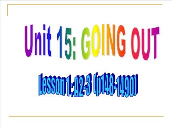Bài giảng Tiếng Anh lớp 7 - Unit 15: Going out