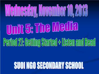 Bài giảng Tiếng Anh lớp 7 - Unit 5: The media