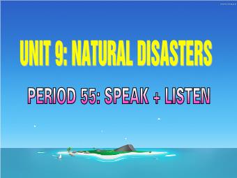 Bài giảng Tiếng Anh lớp 9 - Unit 9: Natural disasters