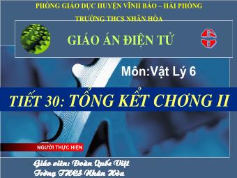 Bài giảng Vật lý 6 - Tiết 30: Tổng kết chương II - Đoàn Quốc Việt