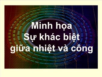 Minh họa Sự khác biệt giữa nhiệt và công