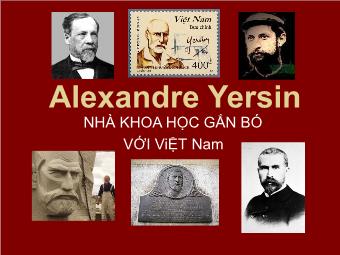Alexandre Yersin - Nhà khoa học gắn bó với Việt Nam