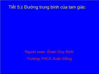 Bài giảng Hình 8 Tiết 5: Đường trung bình của tam giác