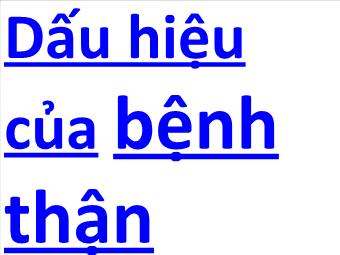 Dấu hiệu của bệnh thận