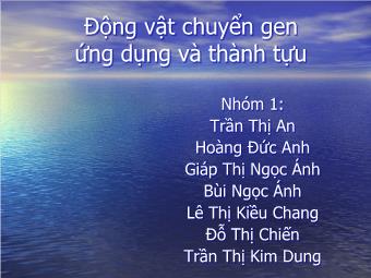 Đề tài Động vật chuyển gen ứng dụng và thành tựu