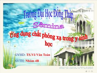 Đề tài Ứng dụng chất phóng xạ trong y sinh học