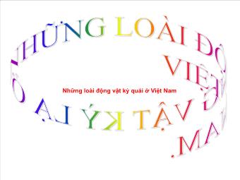 Những loài động vật kỳ quái ở Việt Nam