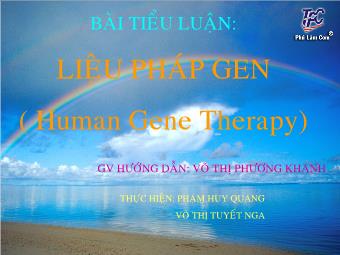 Tiểu luận Liệu pháp gen (human gene therapy)