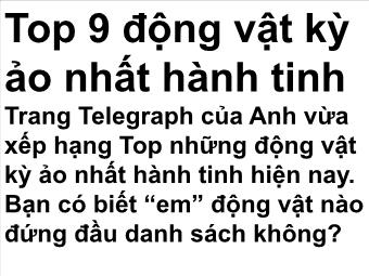 Top 9 động vật kỳ ảo nhất hành tinh