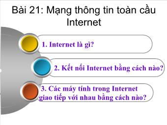 Bài giảng Tin học 10 Bài 21: Mạng thông tin toàn cầu Internet