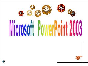 Bài giảng Toång quan MS Power Point 2003