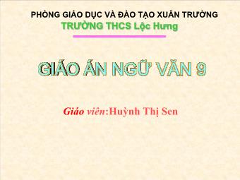 Bài giảng Ngữ văn 9 tiết 71 văn bản: Chiếc lược ngà (trích: Nguyễn Quang Sáng)