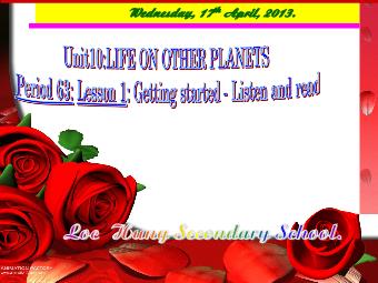 Bài giảng Tiếng Anh 9 Unit 10: Life on other planets - Period 63: Lesson 1: Getting started - Listen and read