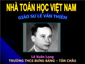 Nhà toán học Việt Nam - Giáo sư Lê Văn Thiêm