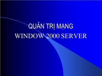 Quản trị mạng Window 2000 server - Bài 4: An toàn bảo mật hệ thống