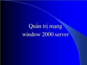 Quản trị mạng Window 2000 server - Tổng quan về Window 2000