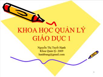 Bài giảng Khoa học quản lý giáo dục 1 - GV: Nguyễn Thị Tuyết Hạnh