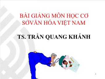 Bài giảng môn học Cơ sở văn hóa Việt Nam