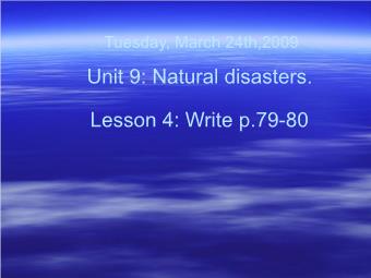 Bài giảng Tiếng Anh 9 - Unit 9: Natural disasters - Lesson 4: Write p.79-80