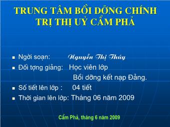 Bồi dưỡng kế nạp Đảng - Bài 3: Nội dung cơ bản điều lệ Đảng cộng sản Việt Nam