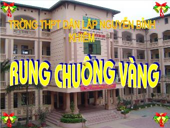 Chương trình Rung chuông vàng - Trường THPT Dân Lập Nguyễn Bỉnh Khiêm